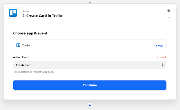 06 trello action Action set-up: Create card in Trello: Choose app and event: Action event: Create card