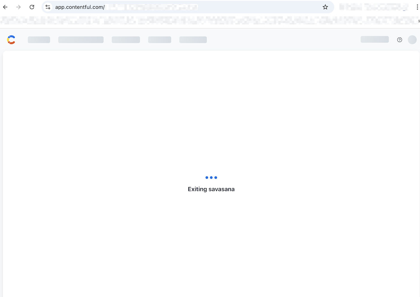A loading screen on Contentful that says "Existing savasana..."