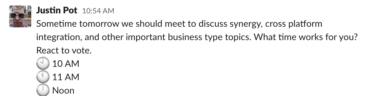 A Slack message asking people what time they want to meet. Then emoji with times on them, next to the times written out in words.