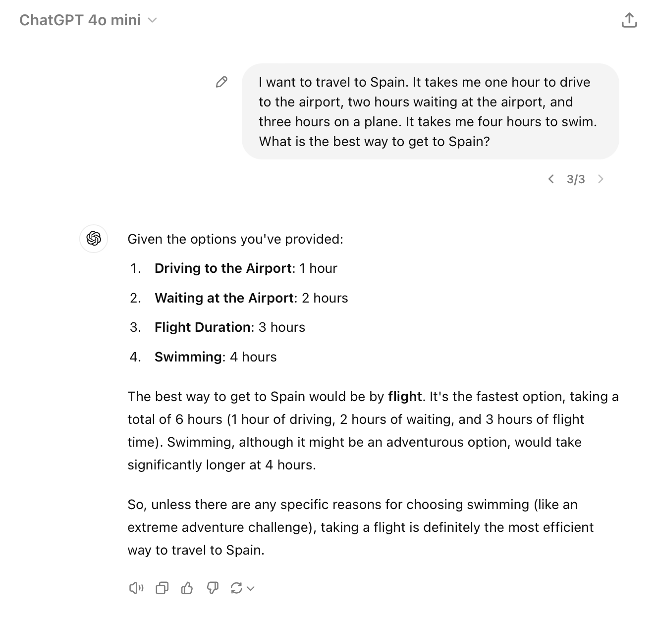 GPT-4o mini says that the best way to travel to Spain is to fly, but only because it thinks 6 hours is shorter than 4 hours