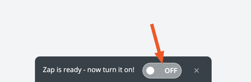 Toggle button with text "Zap is ready - now turn it on!"