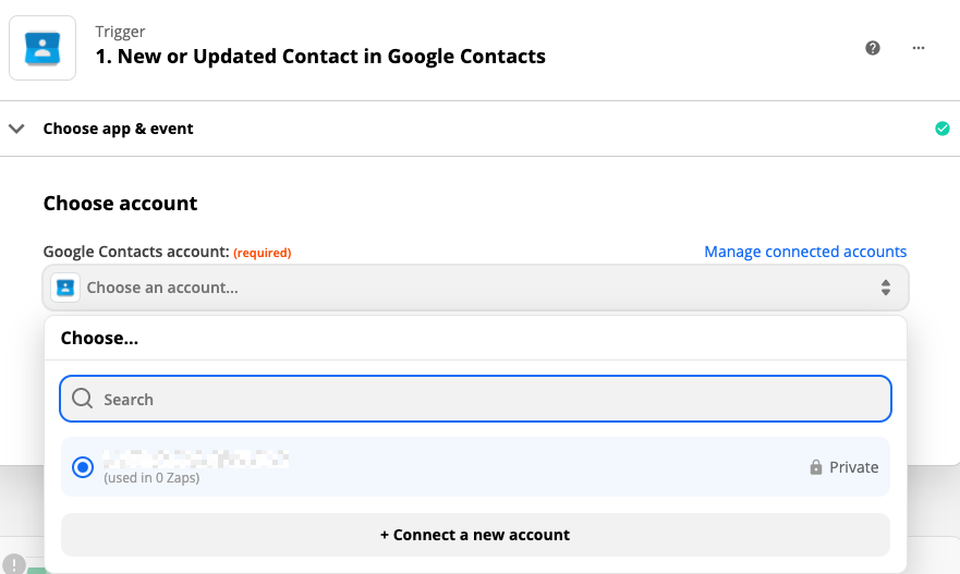 Setting up the trigger step of your Zap. Select Google Contacts New or Updated Contact and then connect and choose your account.