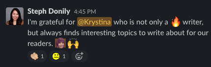 A Slack message of a coworker praising the author for her writing.