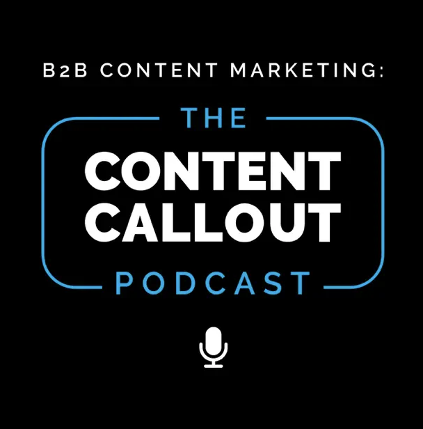 Content Callout, our pick for the best marketing podcast for content marketers.