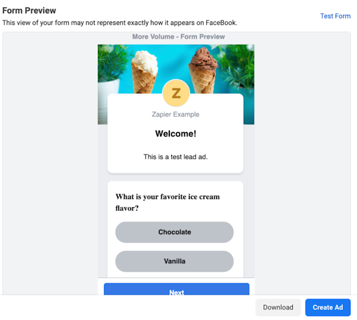 facebook-lead-ads-to-google-sheets-03-lead-form A sample quiz with a poll on favorite ice cream flavor. It reads: Zapier Example Welcome! This is a test lead ad. What is your favorite ice cream flavor? There are buttons for chocolate and vanilla and to continue.