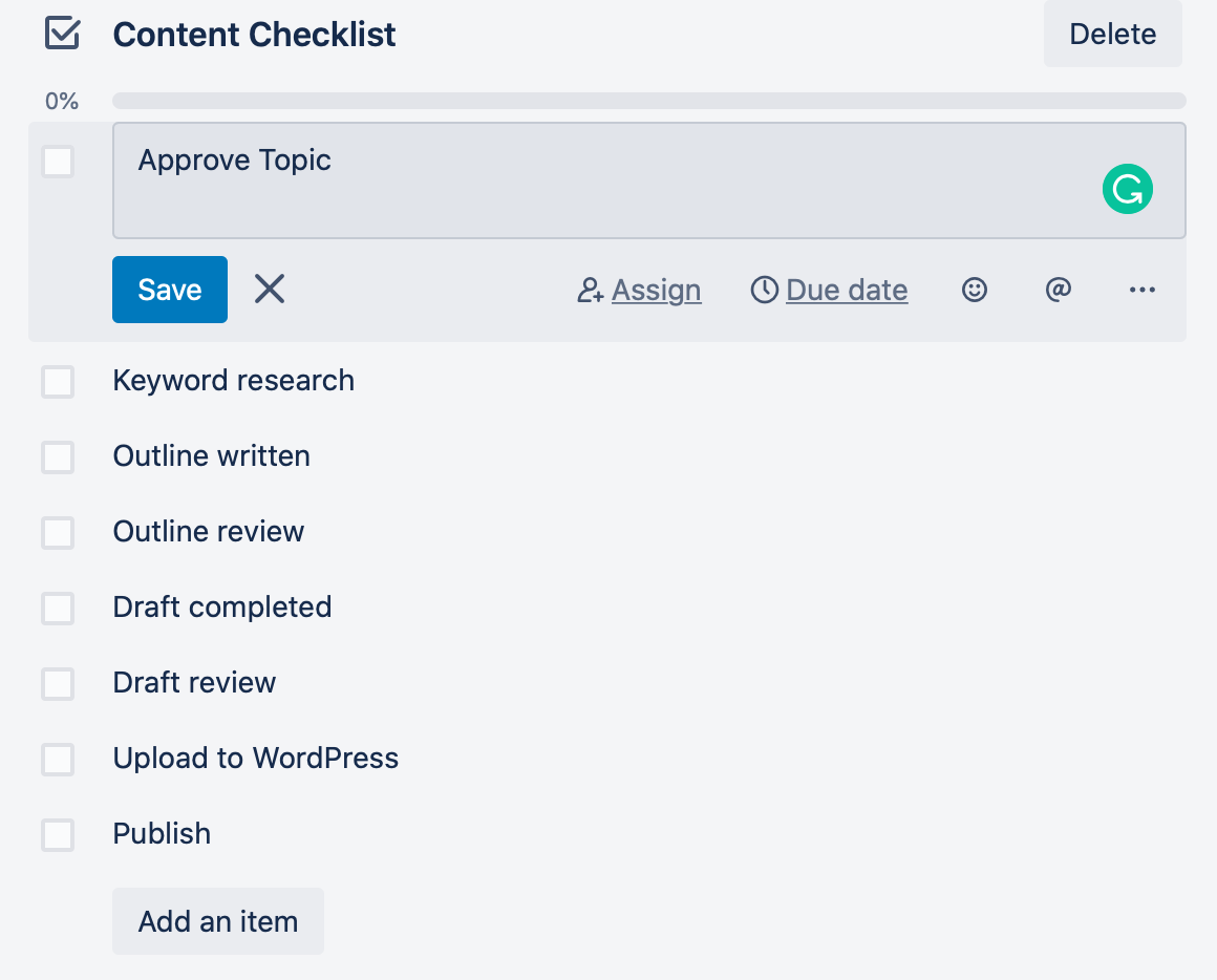 A screenshot of a Trello checklist, with the first item in the list in edit mode. The options for "Assign" and "Due date" are there as well