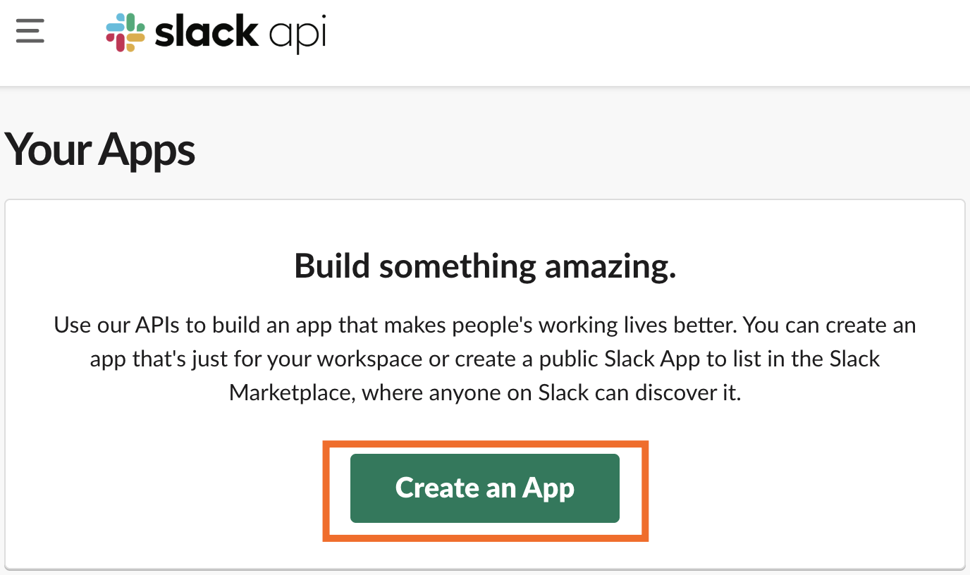 Slack API dashboard showing a green Create an App button under Build something amazing section