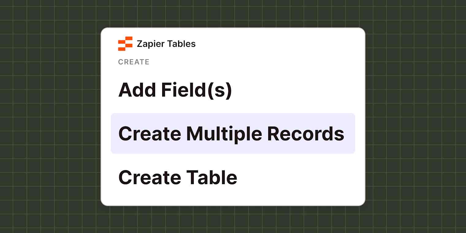 Illustration of the Zapier Tables action list with a CREATE group listing Add Field(s), Create Multiple Records and Create Table, with Create Multiple Records highlighted.