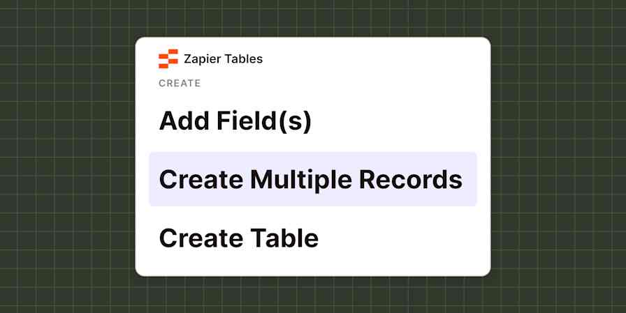 Illustration of the Zapier Tables action list with a CREATE group listing Add Field(s), Create Multiple Records and Create Table, with Create Multiple Records highlighted.