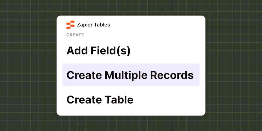 Illustration of the Zapier Tables action list with a CREATE group listing Add Field(s), Create Multiple Records and Create Table, with Create Multiple Records highlighted.