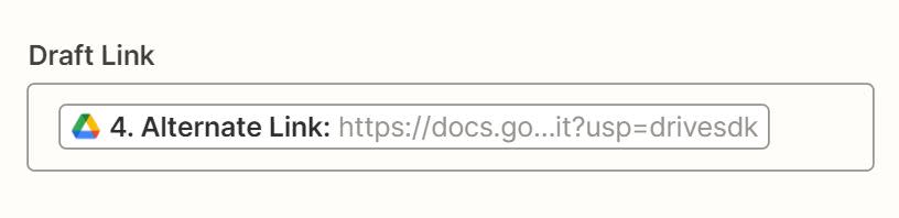 A link added to the Draft Link field from the previous Google Drive step.