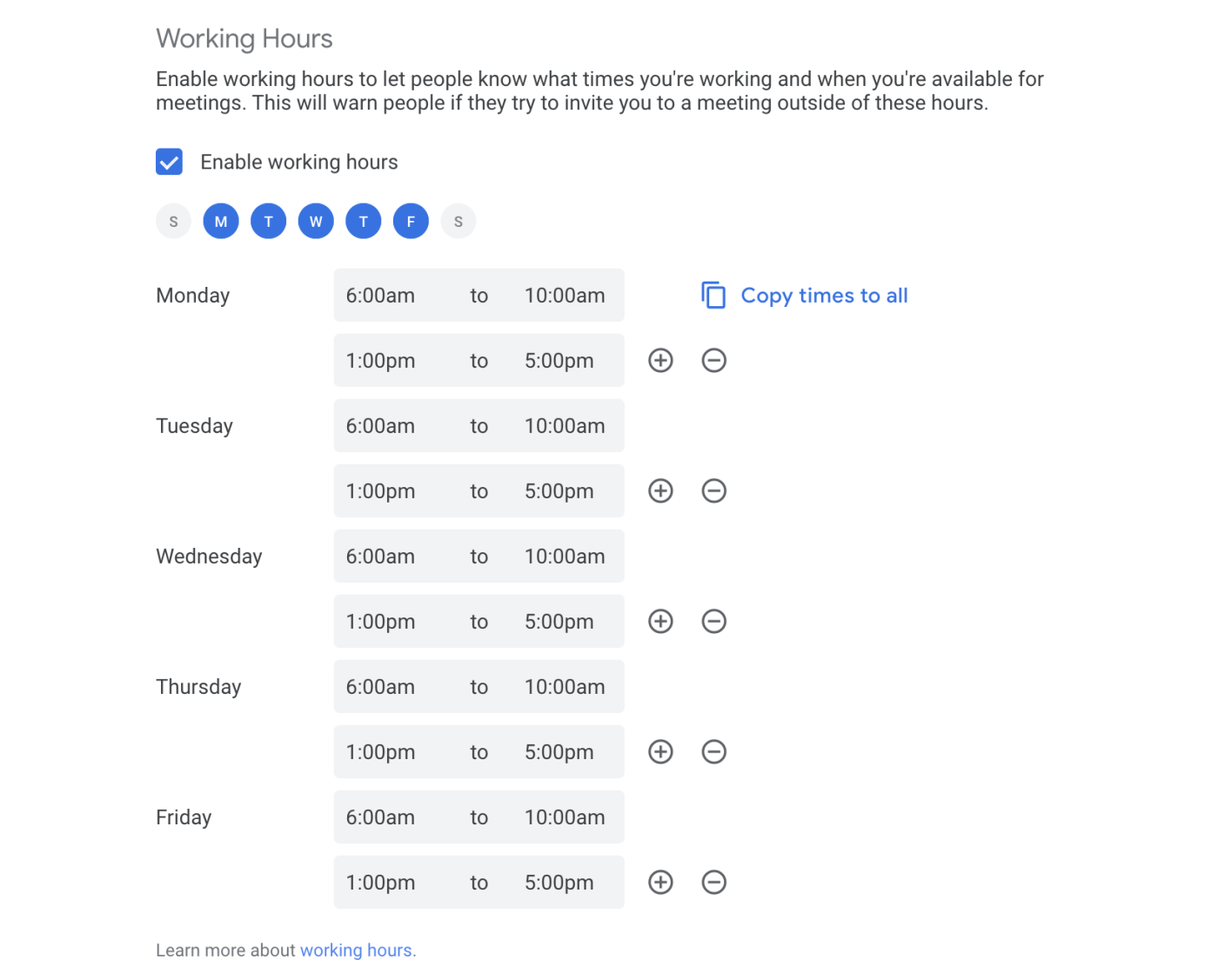 The Working Hours feature in Google Calendar, with each day M-F split between 6-10am and 1-5pm