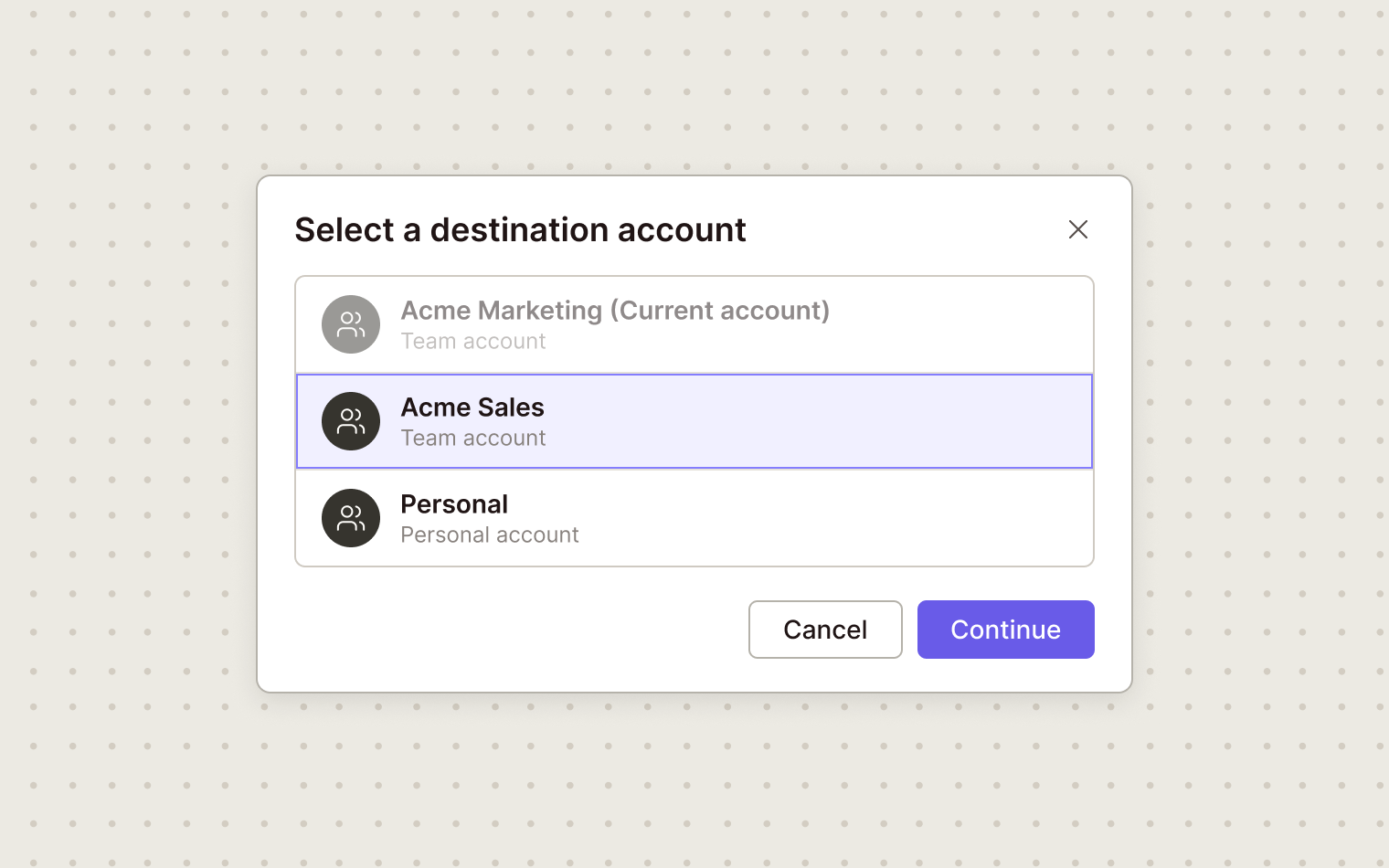 Illustration of the Select a destination account dialog listing Acme Marketing (Current account) grayed out, Acme Sales (Team account) selected, and Personal (Personal account), with a Cancel button and a purple Continue button.