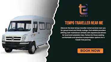  Tempo Traveller Near Me: Book Convenient Group Travel