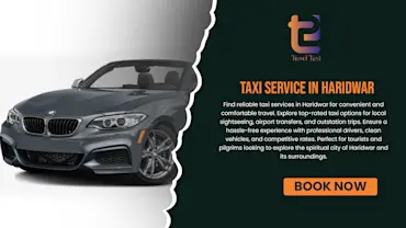 Taxi Service in Haridwar: Reliable Rides for Your Journey