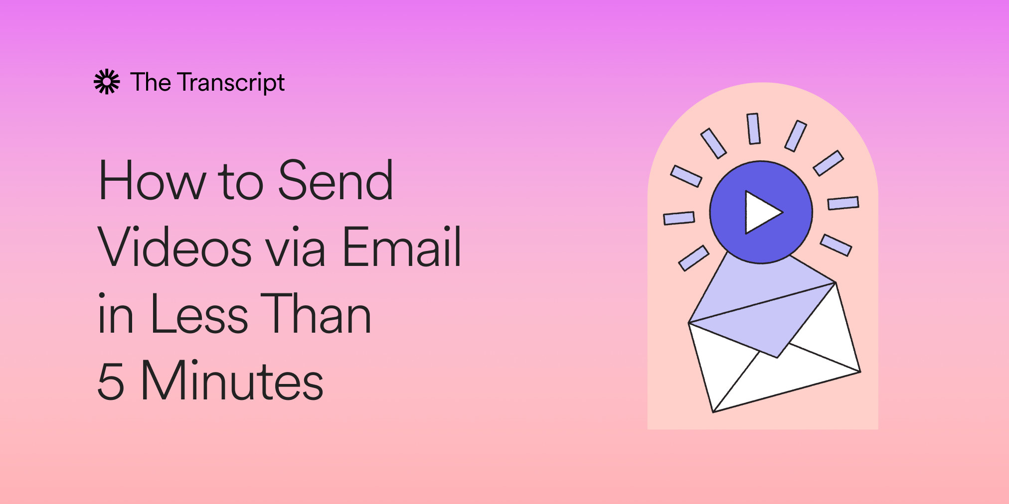 How to Send a Video Through Email In Less Than 5 Minutes | Loom Blog