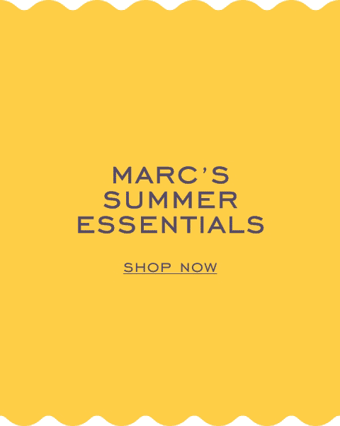 Marc's Summer Essentials