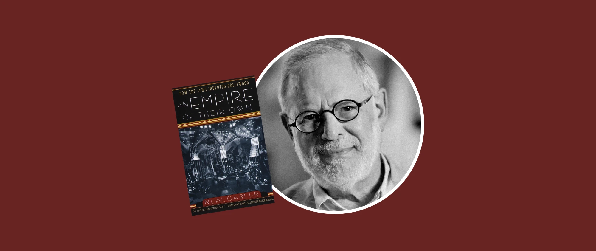 Image of Neal Gabler with a cover from the book; "An Empire of Their Own: How
the Jews Invented Hollywood"