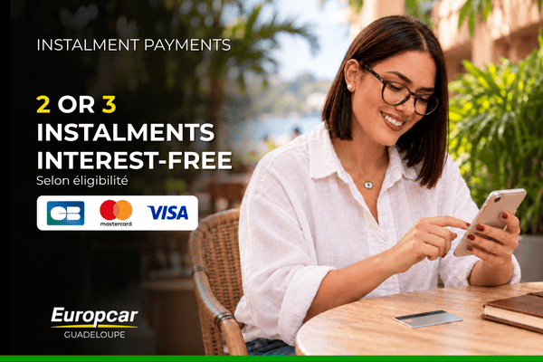 Pay in 2 or 3 interest-free instalments – Europcar Guadeloupe