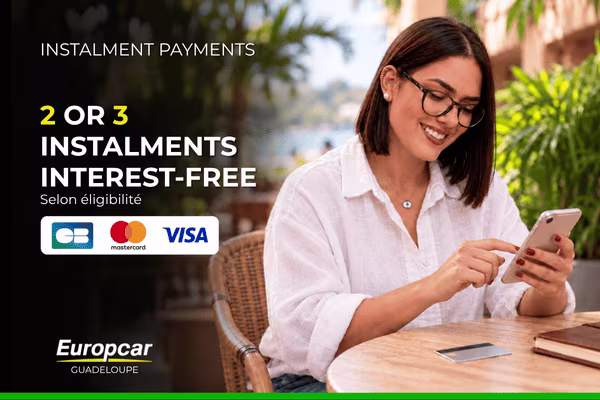 Pay in 2 or 3 interest-free instalments – Europcar Guadeloupe