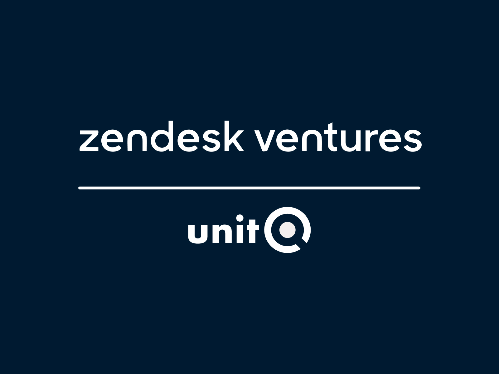unitQ customer Zendesk becomes strategic unitQ investor