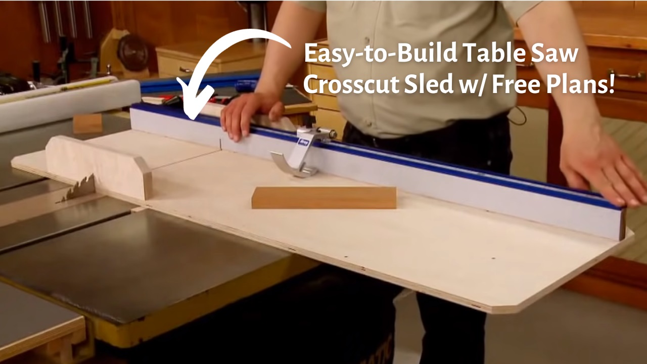 Table Saw Crosscut Sled Building Basics