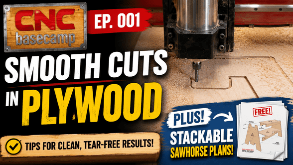 How to Get Smooth CNC Cuts in Plywood | CNC Basecamp Ep. 1