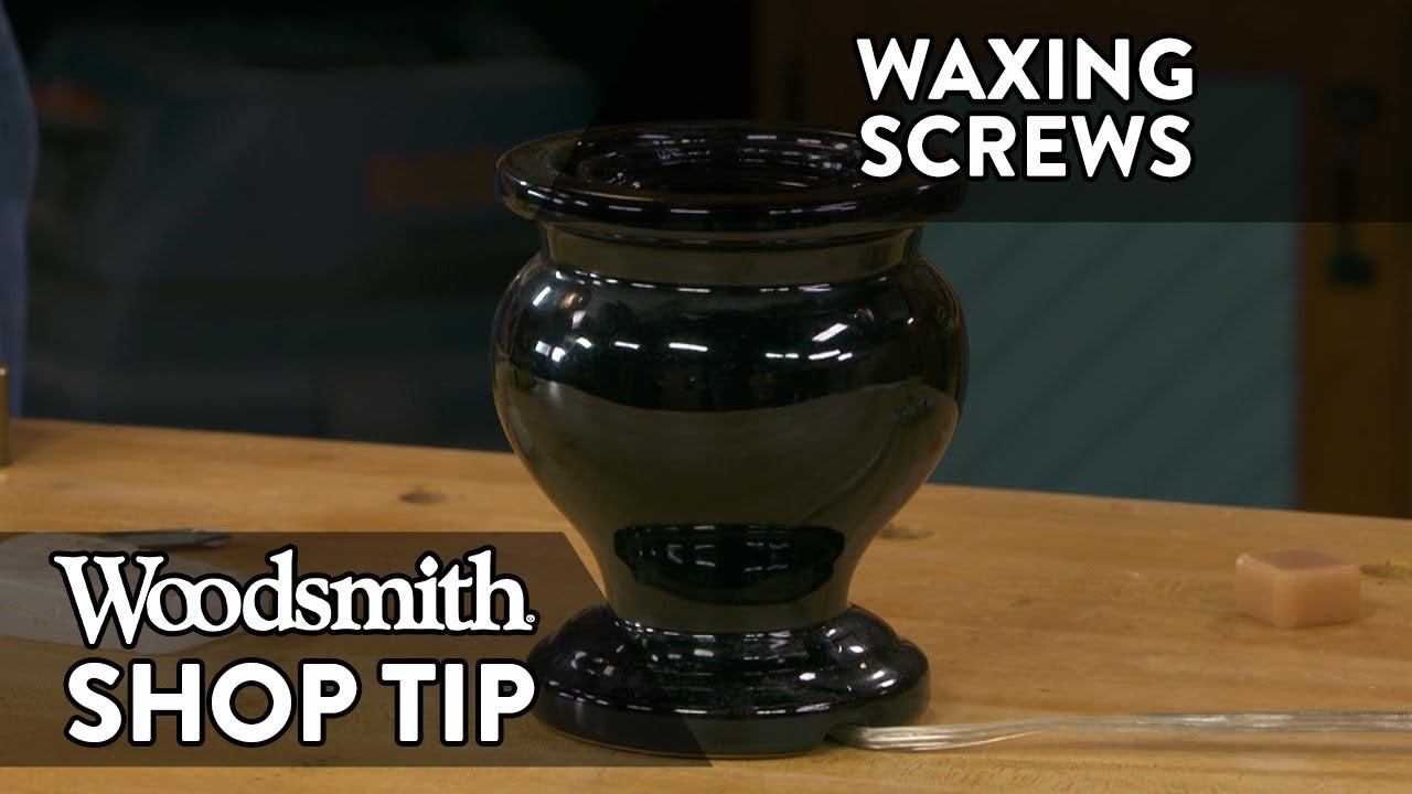 Waxing Screws