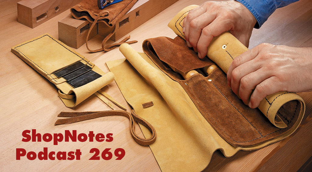 ShopNotes Podcast 269 — 