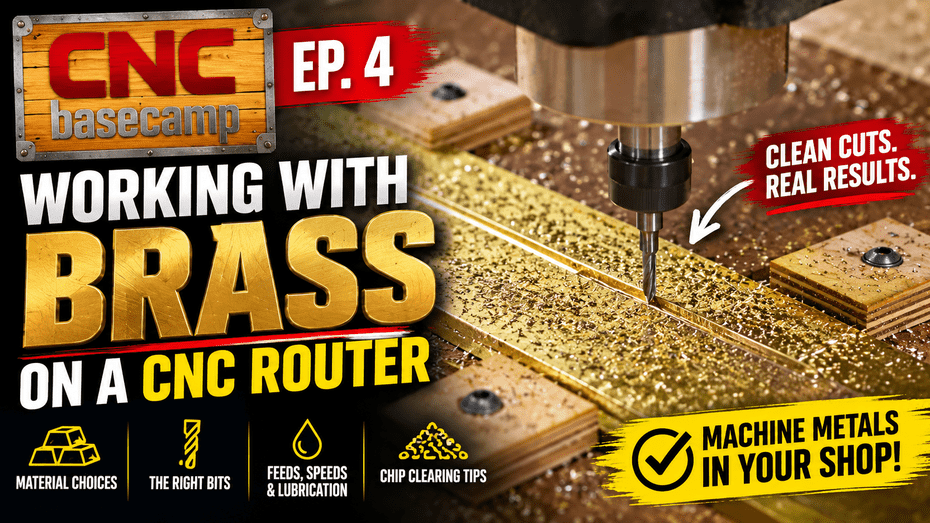 How to Cut Brass with a CNC Router | CNC Basecamp Ep. 4