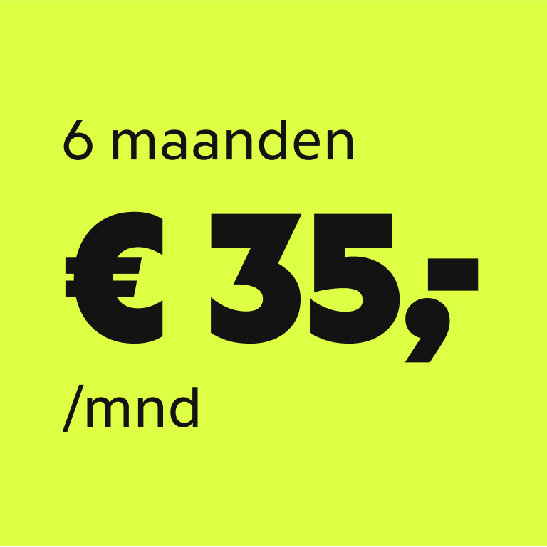 Betaal de eerste 6 maanden 35 euro per maand voor je abonnement