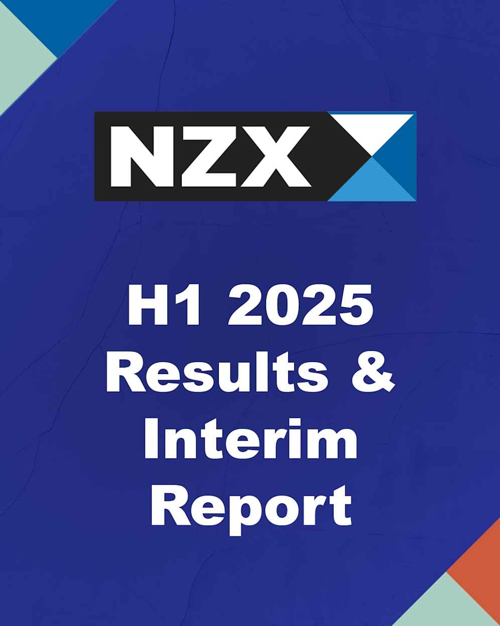 NZX H1 2025 Results & Interim Report
