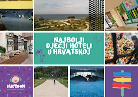 Najbolji dječji hoteli u Hrvatskoj