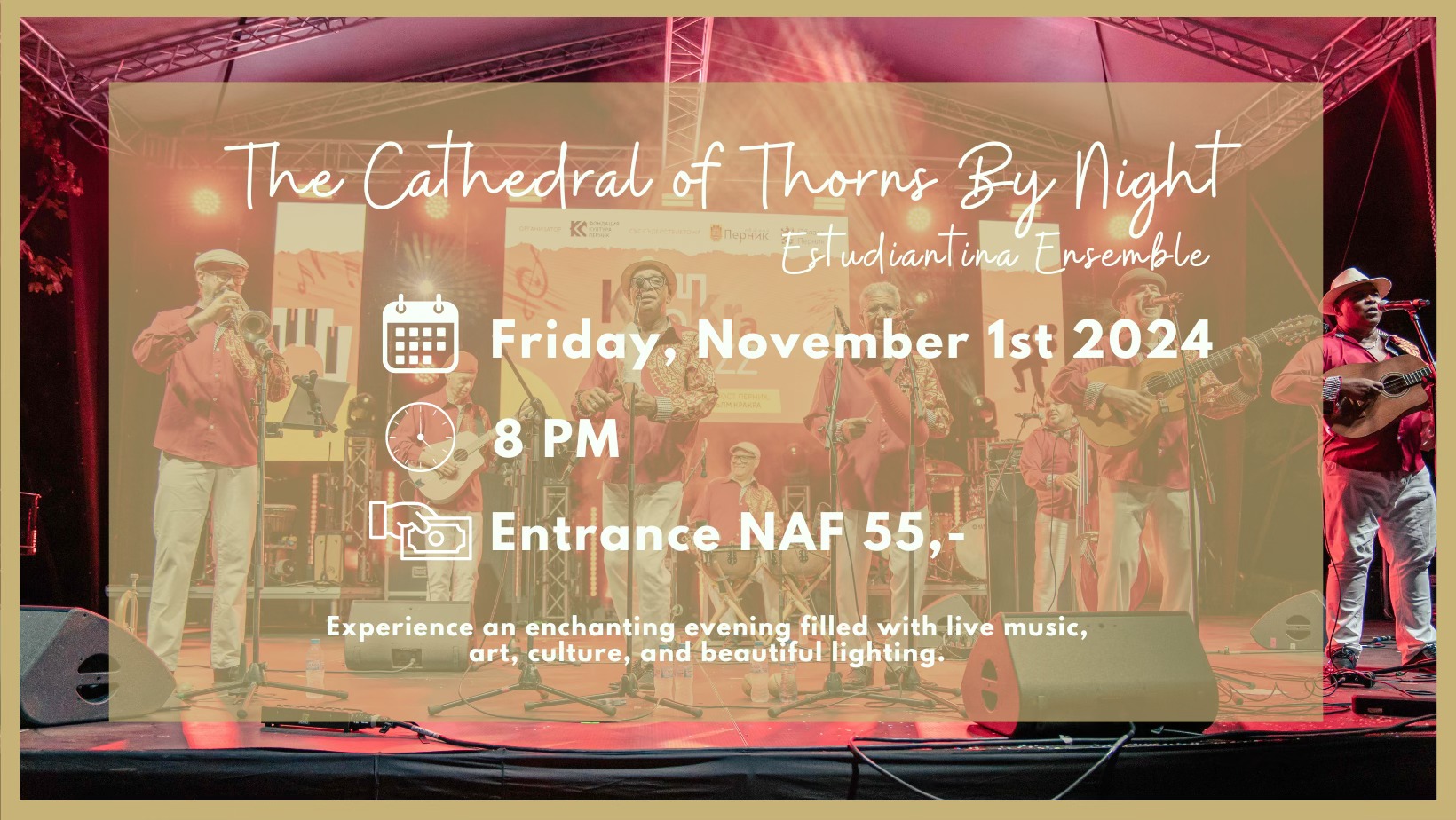 Cathedral of Thorns by Night with The Estudiantina Ensemble