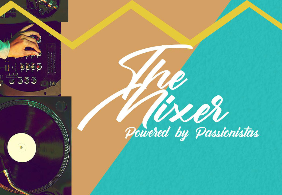 The Mixer Powered by Passionistas