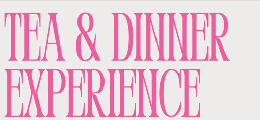 tea dinner experience