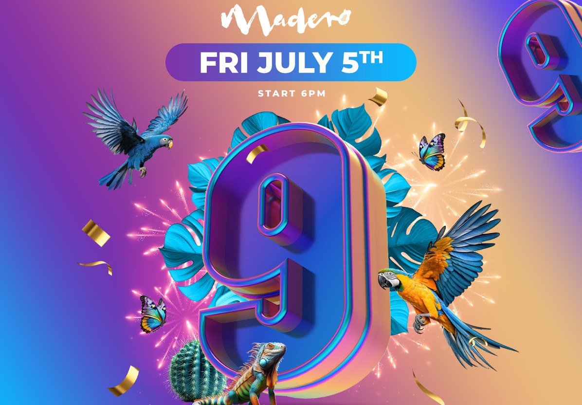 Madero 9 Years - Friday
