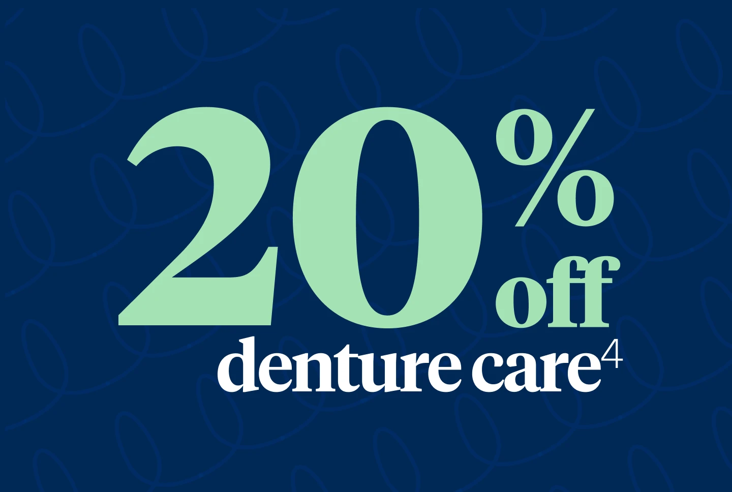 20% off denture care. 