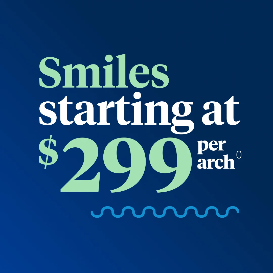 Smiles starting at $299 per arch. 