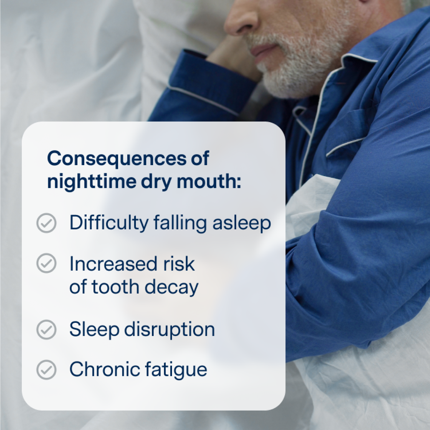 Dry mouth at night
Consequences of nighttime dry mouth:
Difficulty falling asleep
Increased risk of tooth decay
Sleep disruption
Chronic fatigue