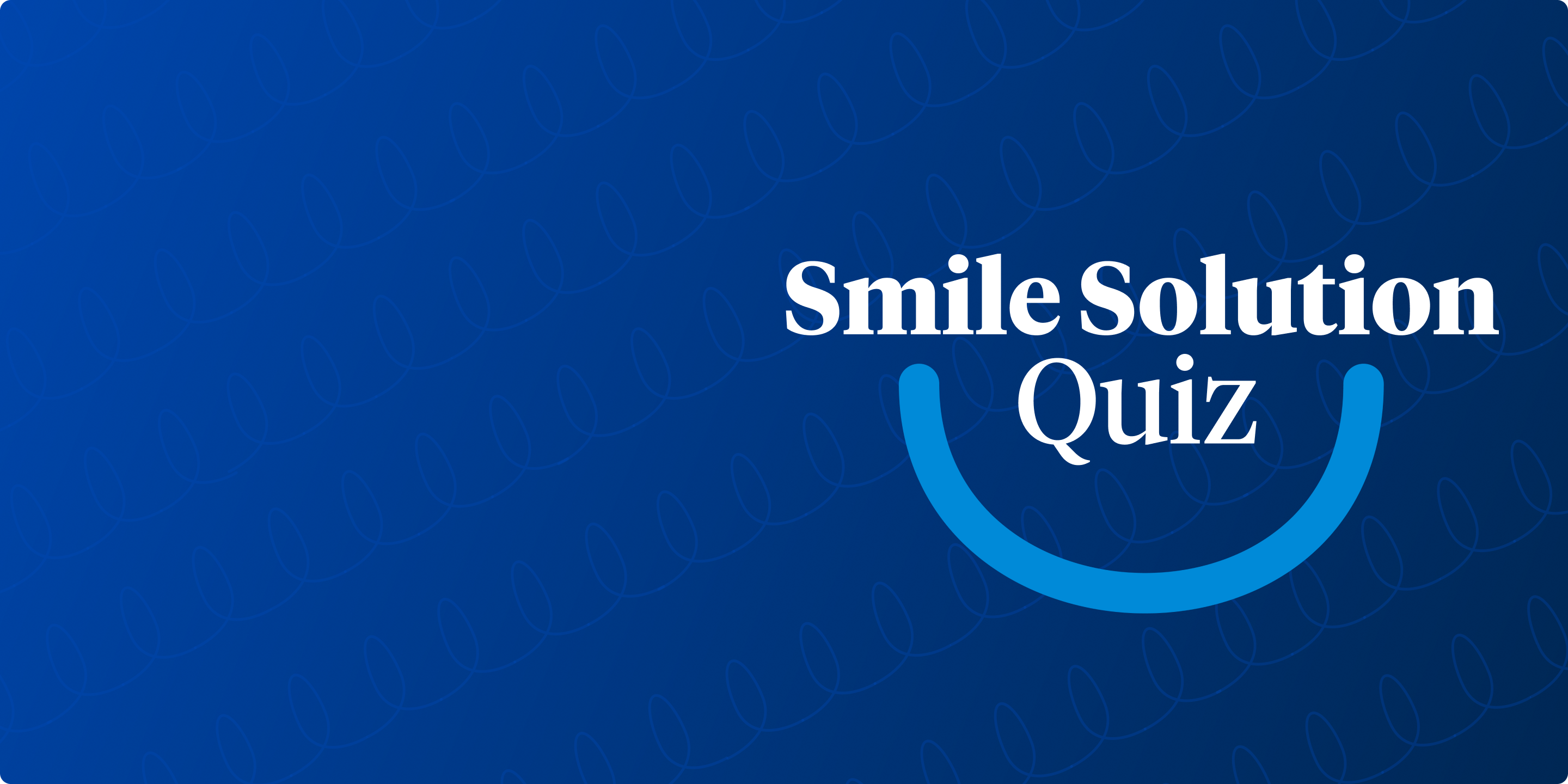 Aspen Dental Smile Solution Quiz. 