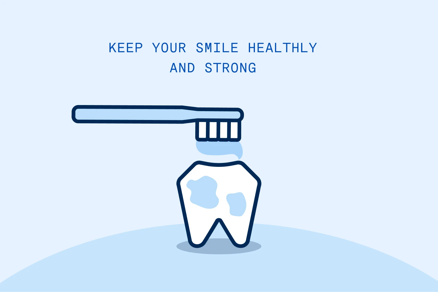 Graphic illustration with text Keep your smile healthy and strong showcase a toothbrush with toothpaste above a healthy tooth, promoting brushing to prevent dental issues.