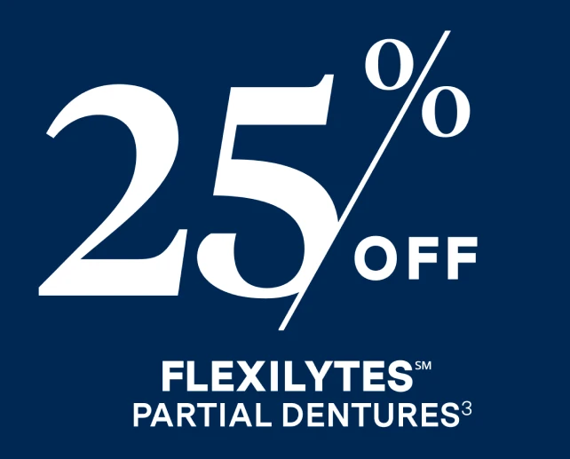 25% off Flexilytes℠ partial dentures. 