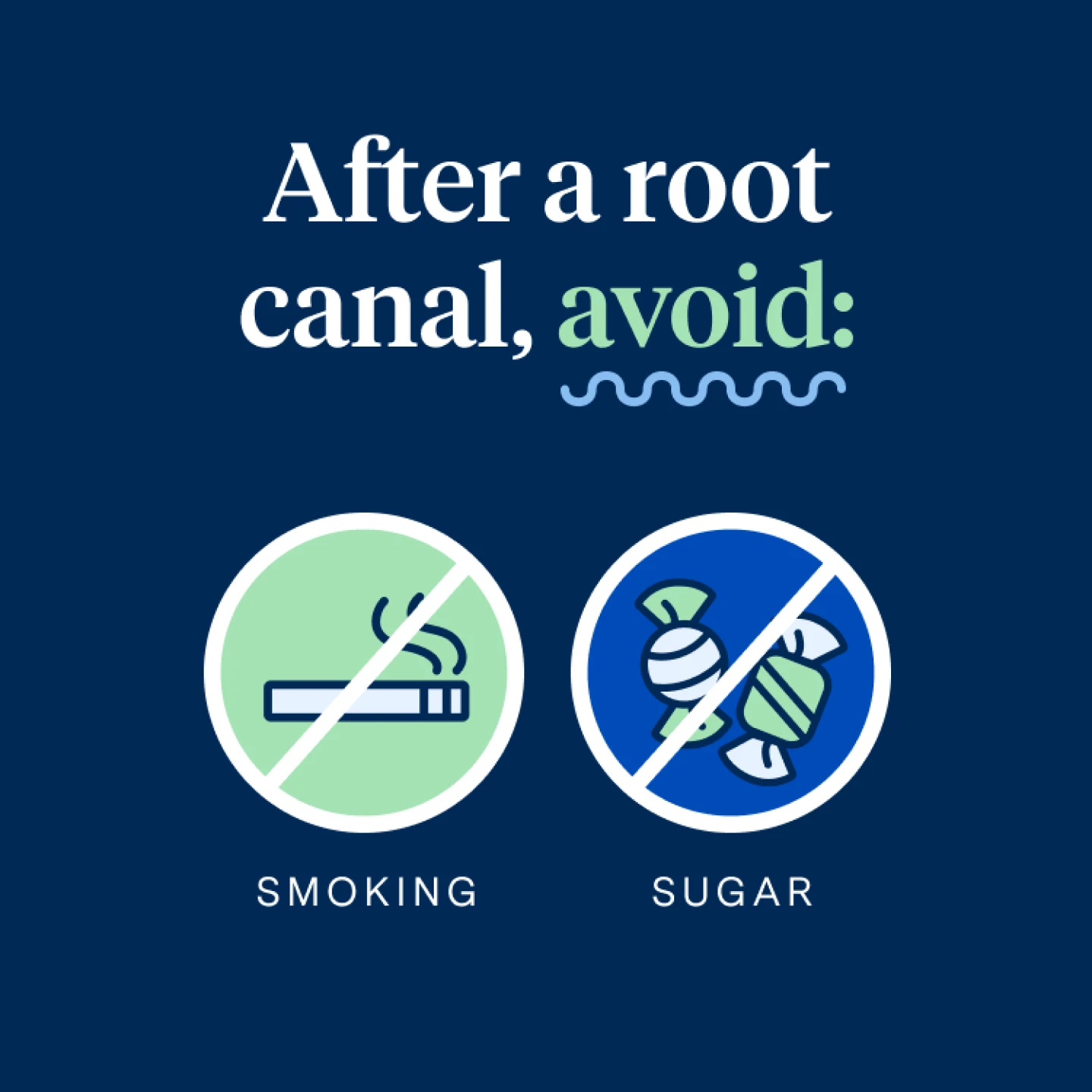 After a root canal, avoid smoking and sugar. 