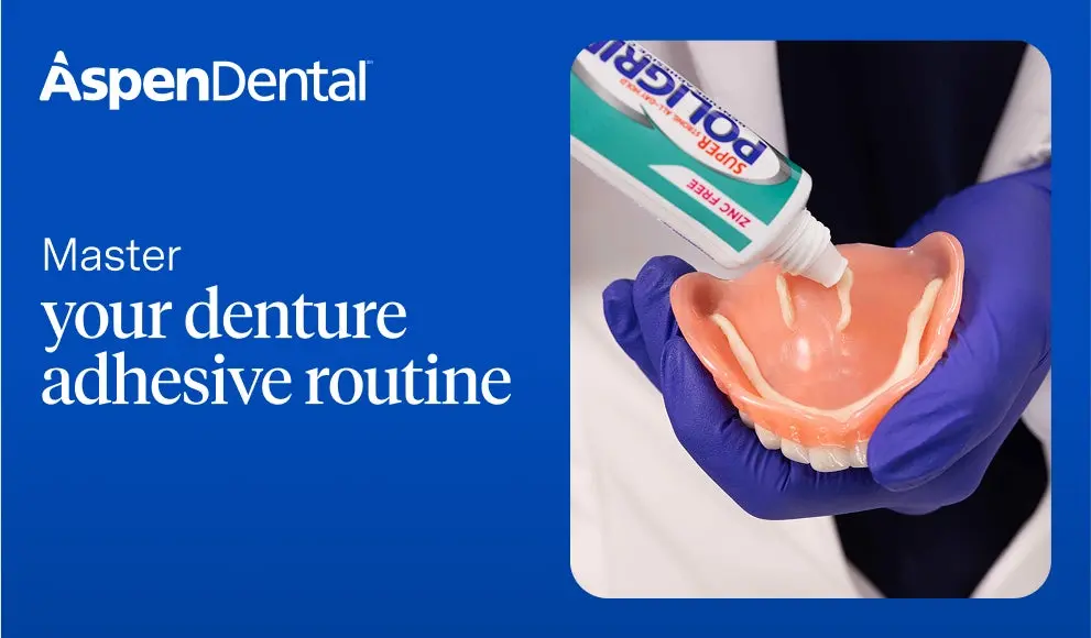 Aspen Dental provider introducing how to master your denture adhesive routine – patient care education.