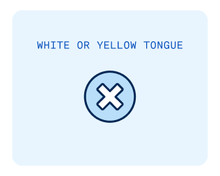  White or yellow tongue with X icon inside a circle. This image represents coated tongue as a symptom of bad breath.