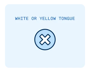  White or yellow tongue with X icon inside a circle. This image represents coated tongue as a symptom of bad breath.