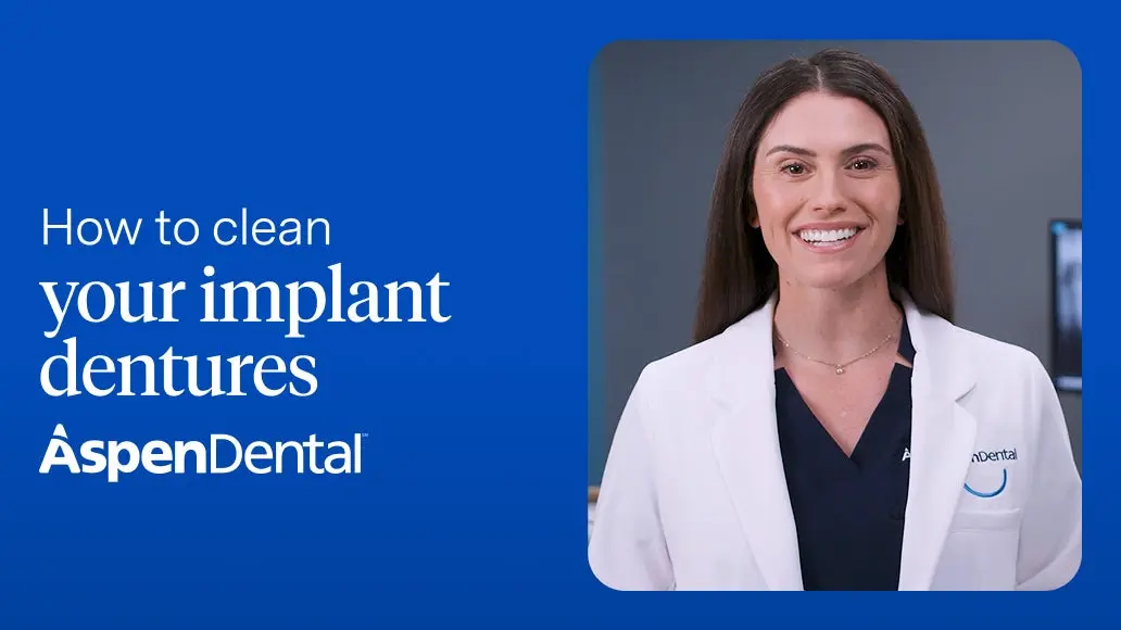 Aspen Dental provider explaining how to clean your implant dentures – expert oral hygiene guidance.