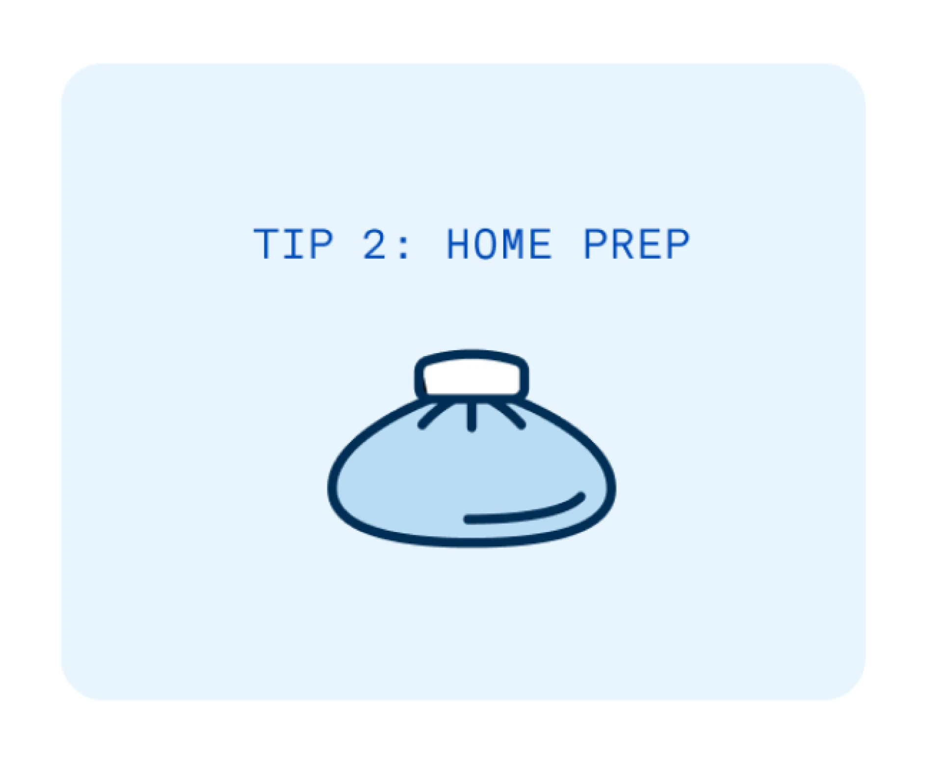 Tip 2: Home prep.