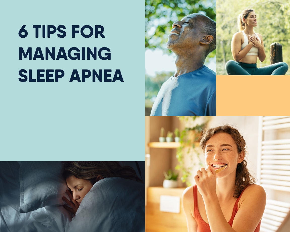 A collage with the title "6 Tips for Managing Sleep Apnea" showing a man breathing deeply, a woman meditating, a woman sleeping, and a woman brushing her teeth.